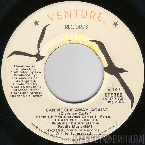 Clarence Carter - Can We Slip Away, Again? / If I Were Yours