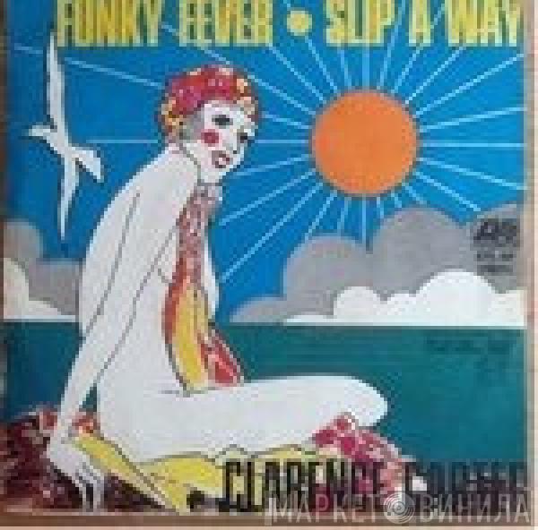 Clarence Carter - Funky Fever/ Slip Away