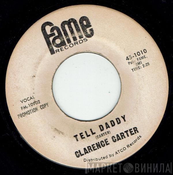 Clarence Carter - I Stayed Away Too Long / Tell Daddy