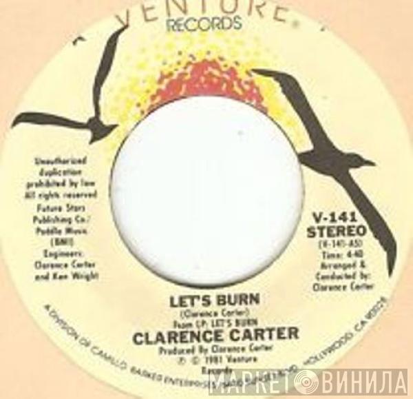 Clarence Carter - Let's Burn / If I Stay