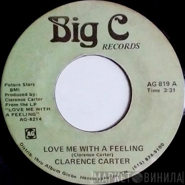 Clarence Carter - Love Me With A Feeling