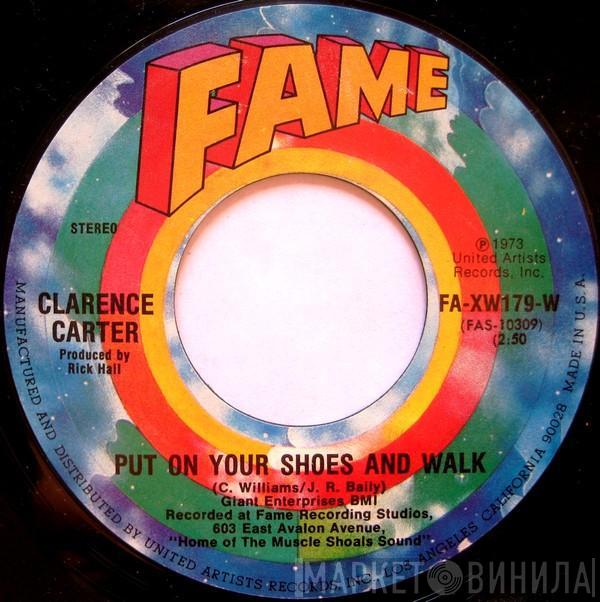 Clarence Carter - Put On Your Shoes And Walk