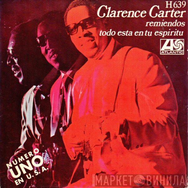 Clarence Carter - Remiendos / Todo Esta En Tu Espiritu