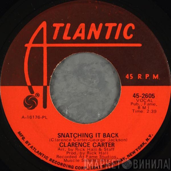 Clarence Carter - Snatching It Back / Making Love (At The Dark End Of The Street)