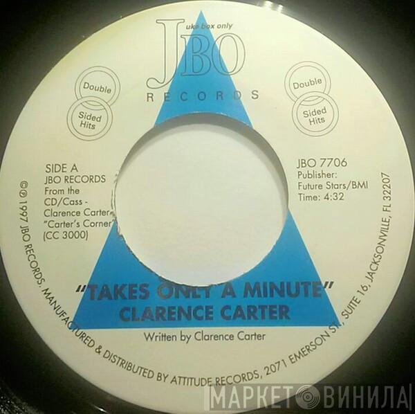 Clarence Carter - Takes Only A Minute / Sugar Daddy