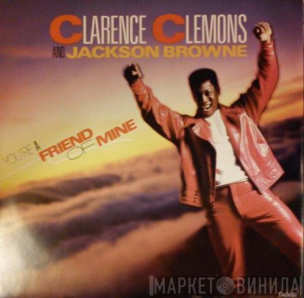 Clarence Clemons, Jackson Browne - You're A Friend Of Mine