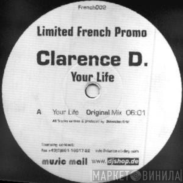 Clarence D. - Your Life / Forever