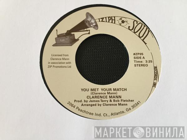 Clarence Mann - You Met Your Match / Have Faith In Me