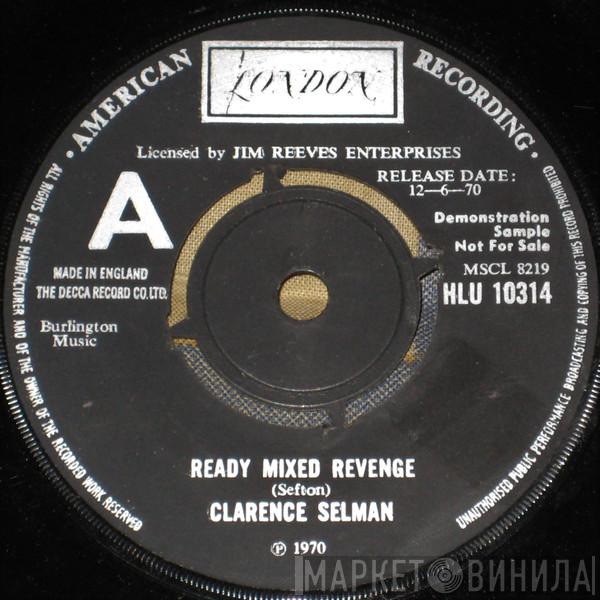 Clarence Selman - Ready Mixed Revenge