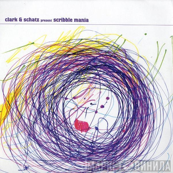 Clark & Schatz - Scribble Mania