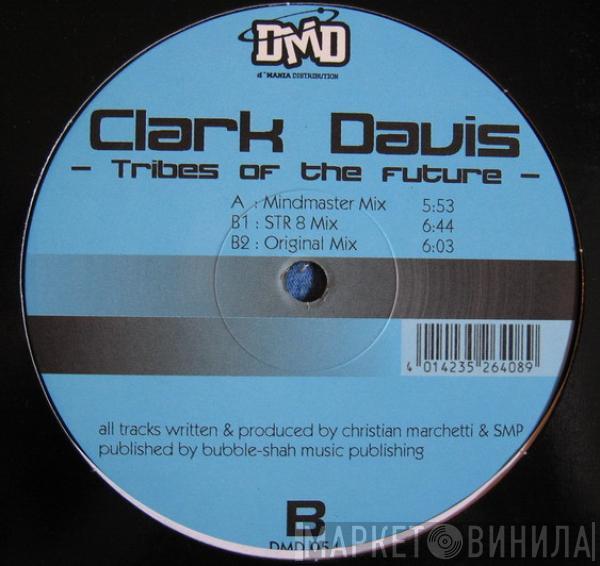 Clark Davis - Tribes Of The Future