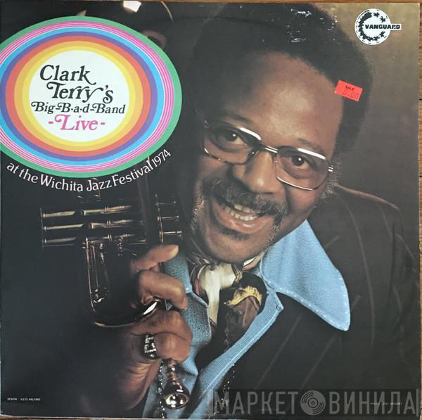 Clark Terry - Clark Terry's Big-B-a-d-Band Live At The Wichita Jazz Festival 1974