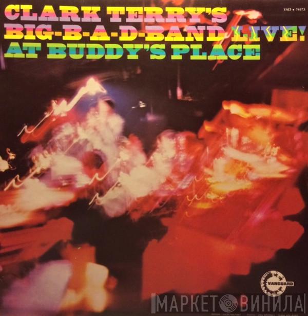 Clark Terry's Big Bad Band - Live! At Buddy's Place