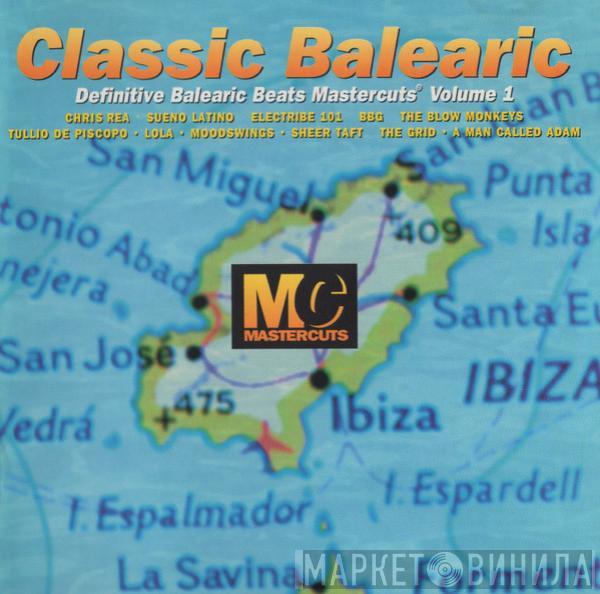  - Classic Balearic Mastercuts Volume 1