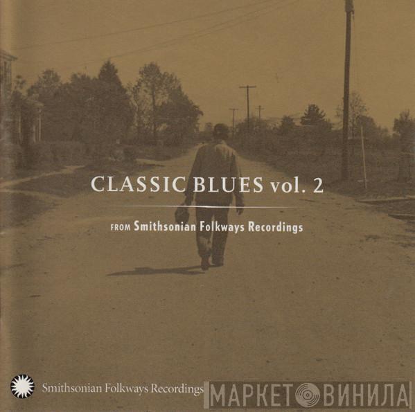  - Classic Blues Vol. 2 From Smithsonian Folkways