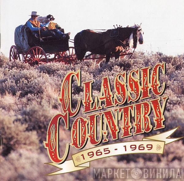  - Classic Country 1965-1969