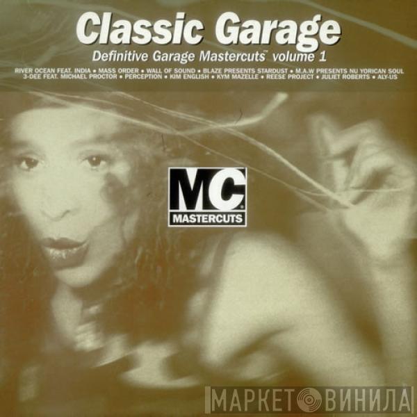  - Classic Garage Mastercuts Volume 1