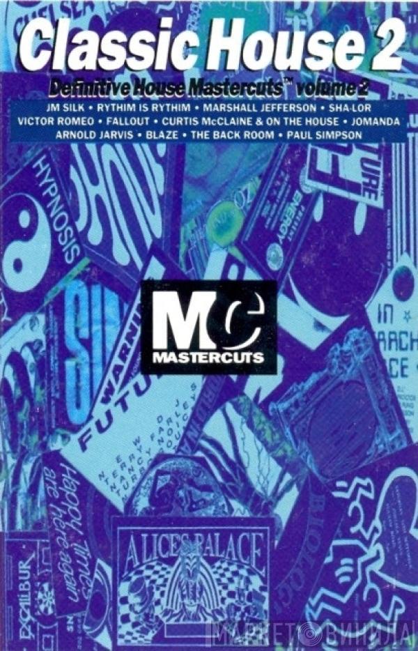  - Classic House Mastercuts Volume 2