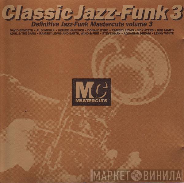  - Classic Jazz-Funk Mastercuts Volume 3