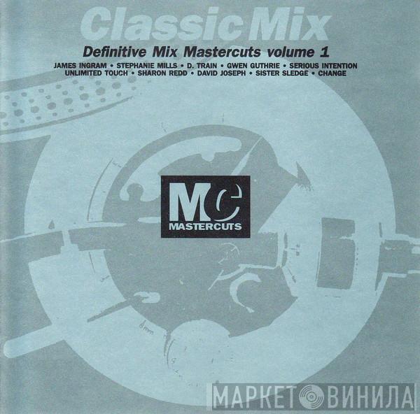  - Classic Mix Mastercuts Volume 1