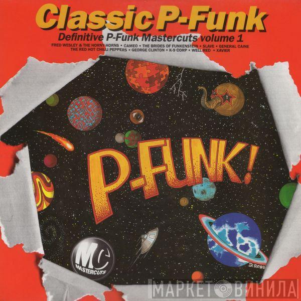  - Classic P-Funk Mastercuts Volume 1