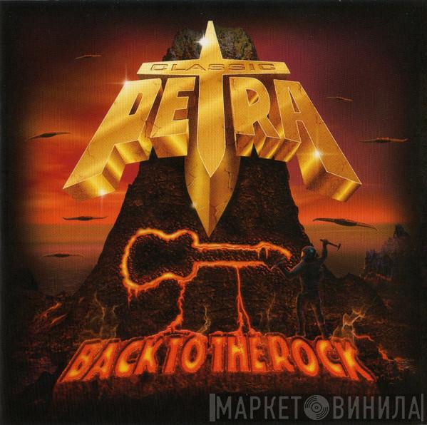  Classic Petra  - Back To The Rock