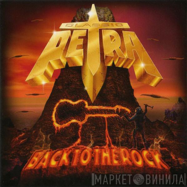  Classic Petra  - Back To The Rock