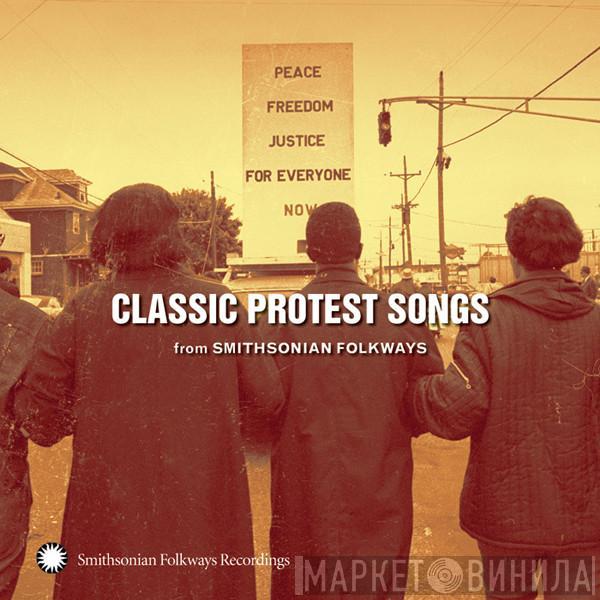  - Classic Protest Songs (From Smithsonian Folkways)