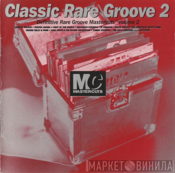  - Classic Rare Groove Mastercuts Volume 2