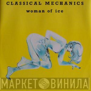 Classical Mechanics - Woman Of Ice