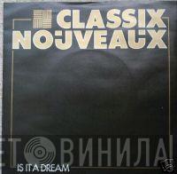 Classix Nouveaux  - Is It A Dream