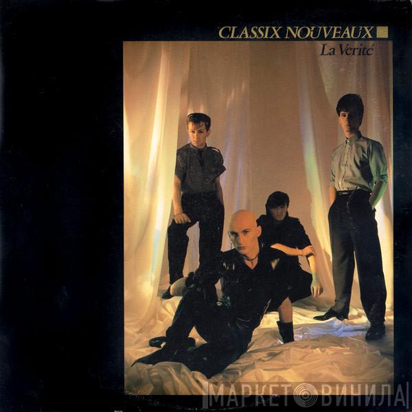 Classix Nouveaux - La Verité
