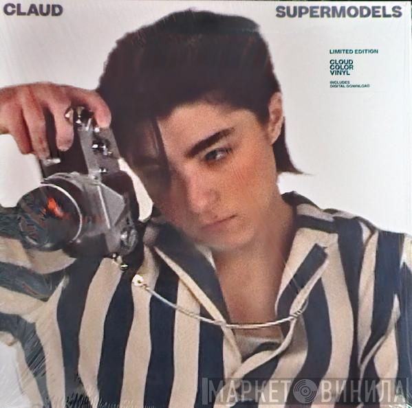 Claud  - Supermodels