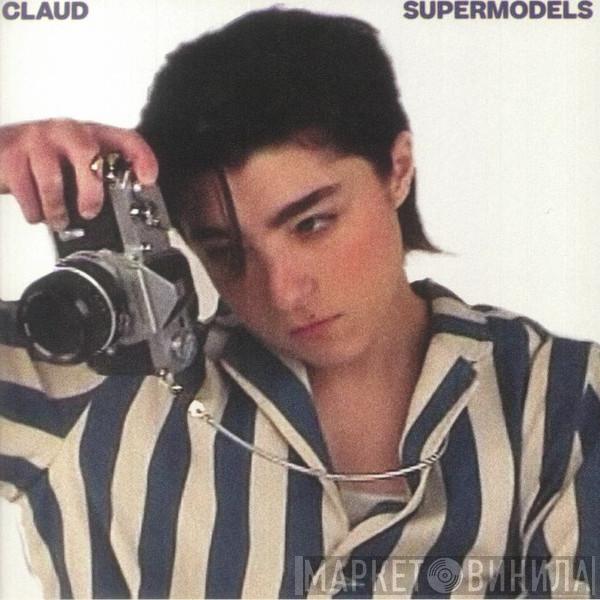 Claud  - Supermodels