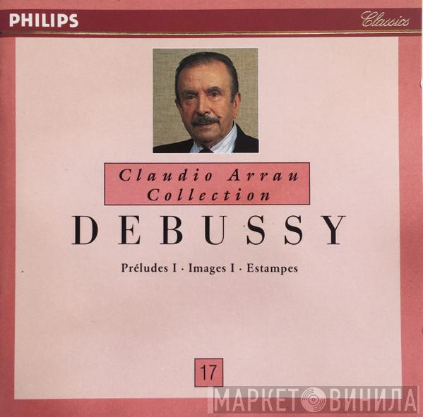 , Claude Debussy  Claudio Arrau  - Préludes I - Images I - Estampes