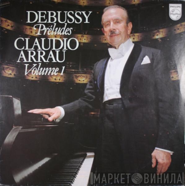 - Claude Debussy  Claudio Arrau  - Préludes Volume 1