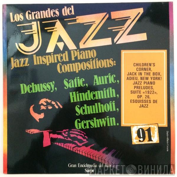 Claude Debussy, Erik Satie, Georges Auric, George Gershwin, Paul Hindemith, Erwin Schulhoff - Los Grandes Del Jazz 91