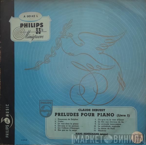, Claude Debussy  Hans Henkemans  - Preludes Pour Piano (Livre I)