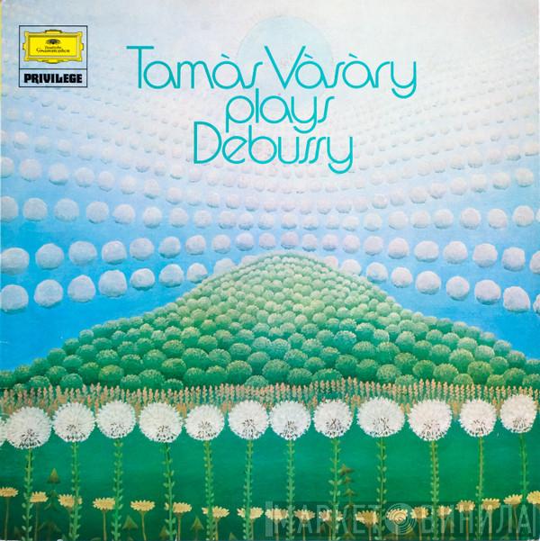 Claude Debussy, Tamás Vásáry - Tamás Vásáry Plays Debussy