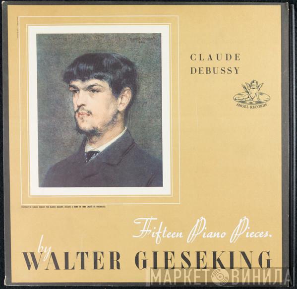 , Claude Debussy  Walter Gieseking  - Fifteen Piano Pieces