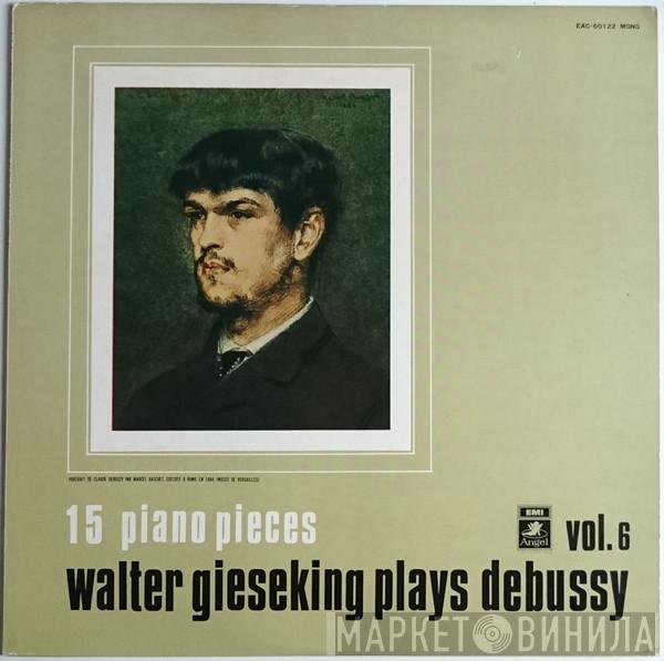 , Claude Debussy  Walter Gieseking  - Fifteen Piano Pieces