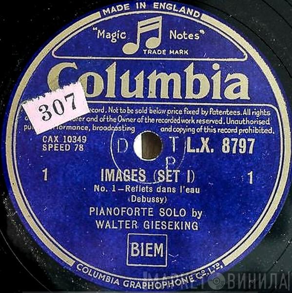 , Claude Debussy  Walter Gieseking  - Images