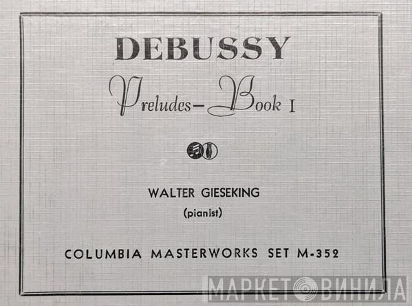 - Claude Debussy  Walter Gieseking  - Preludes - Book I