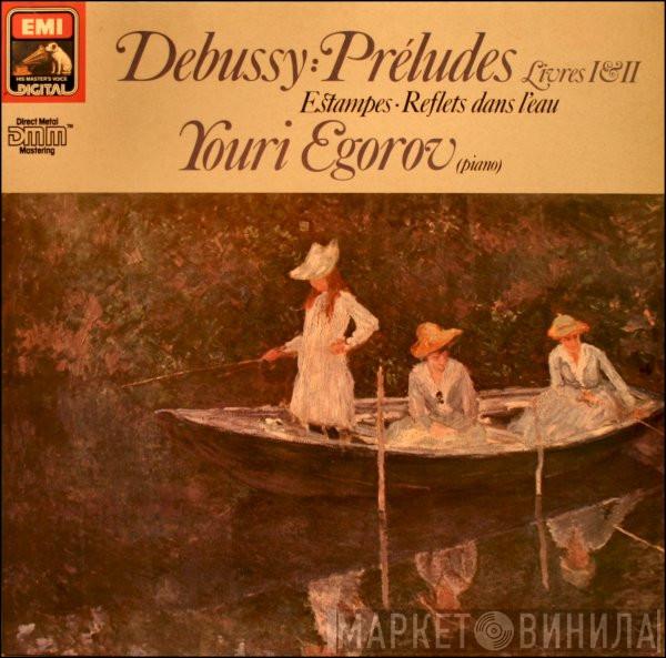 - Claude Debussy  Youri Egorov  - Préludes Livres I & II • Estampes • Reflets Dans L'eau