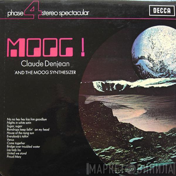 Claude Denjean - Moog! Claude Denjean And The Moog Synthesizer