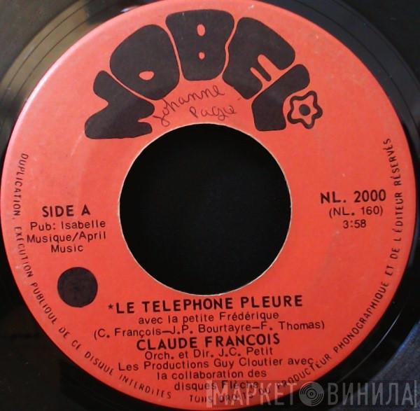  Claude François  - Le Telephone Pleure / Heureusement Tu Penses A Moi