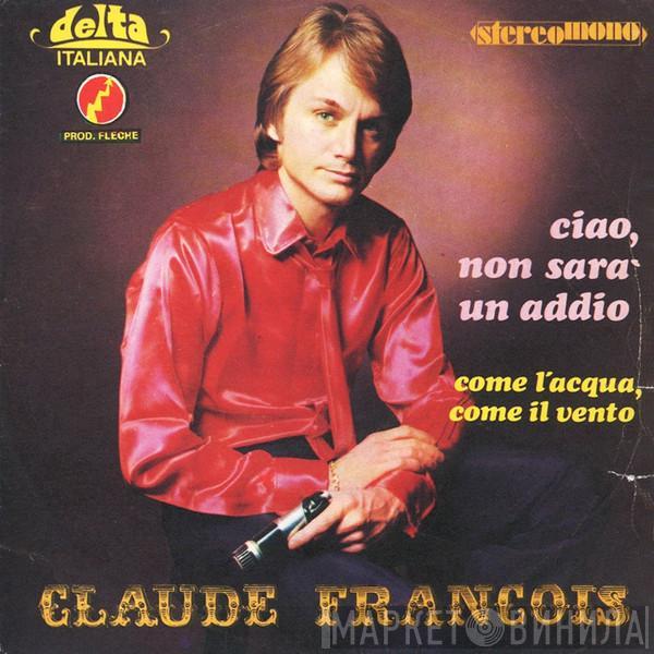 Claude François - Ciao Non Sarà Un Addio