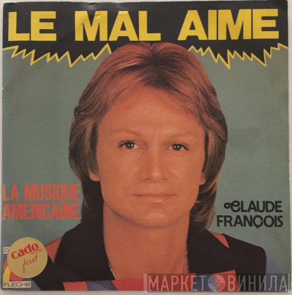 Claude François - Le Mal Aimé