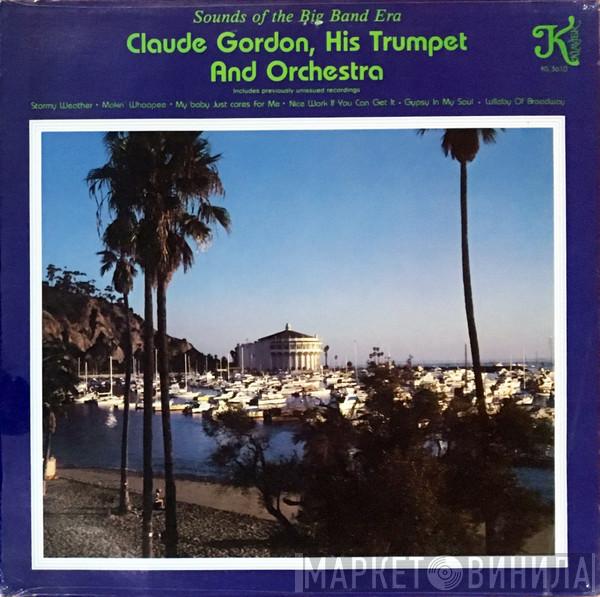 Claude Gordon And His Orchestra - Sounds Of The Big Band Era Vol. I