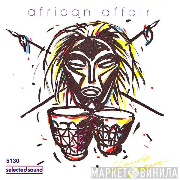Claude Larson - African Affair